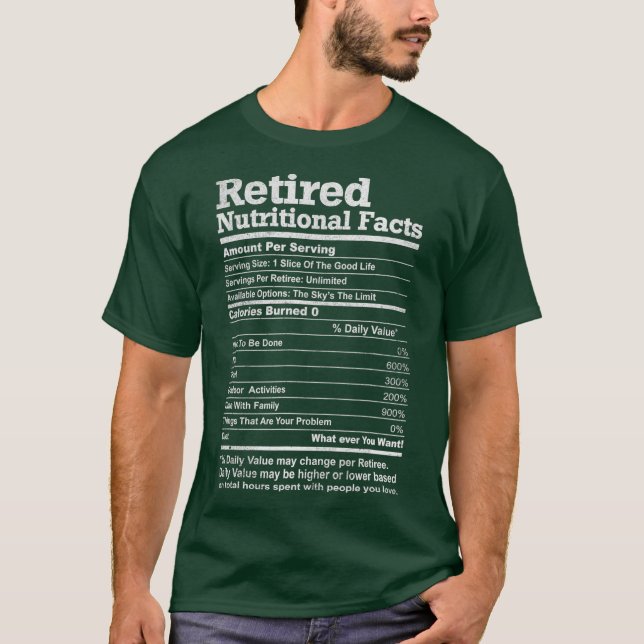 Retired Nutrition Facts tShirt Gifts for Men T Shirt (Framsida)