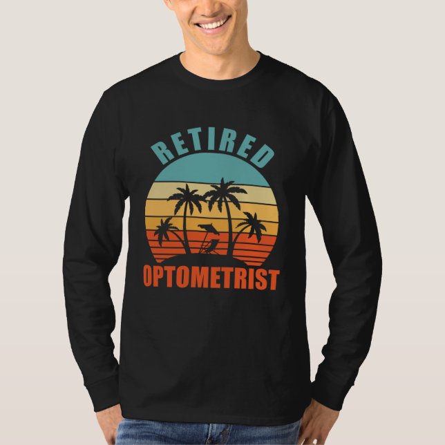 Retired Optometrist  Eye Doctor Happy Retirement T Shirt (Framsida)