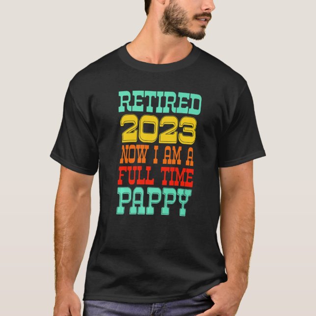Retired Pappy 2023 T Shirt (Framsida)
