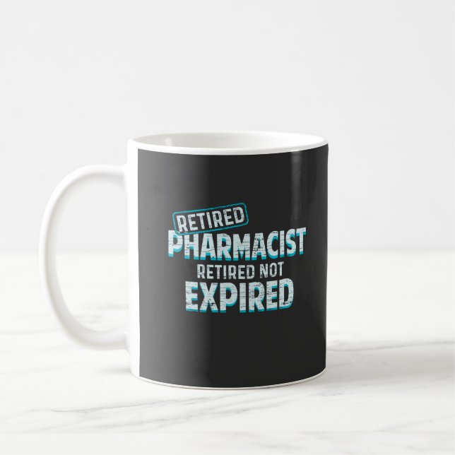 RETIRED PHARMACIST! RETIRED EJ EXPIERAD  KAFFEMUGG (Vänster)
