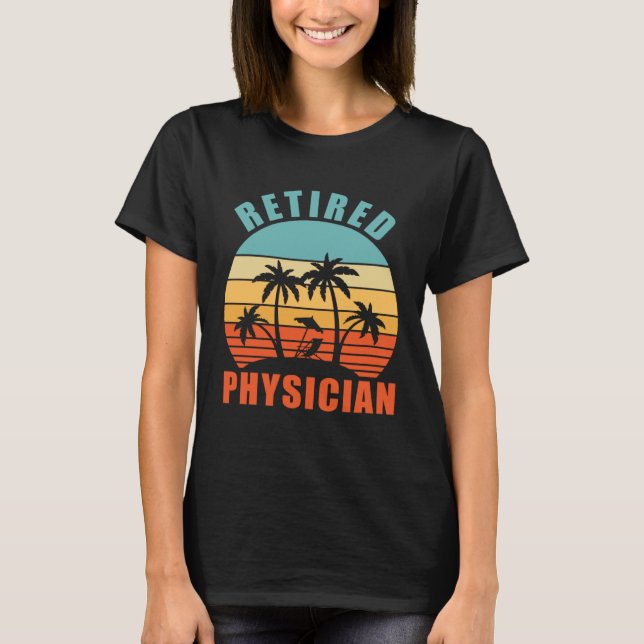 Retired Physician Retired Doctor Happy Retirement T Shirt (Framsida)