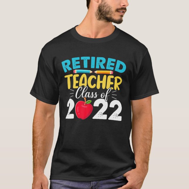 Retired Teacher Class Of 2022 - Teacher Retirement T Shirt (Framsida)