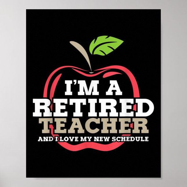 Retired Teacher I Love My New Schedule Funny Quote Poster (Framsidan)