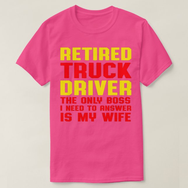 Retired Truck Driver Boss Trucker Retirement Gift T Shirt (Design framsida)