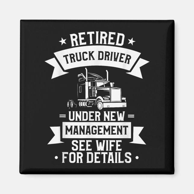 Retired Truck Driver Funny Retirement Quote For A  Magnet (Framsidan)
