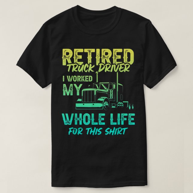 Retired Truck Driver Trucker Retirement 2478 T Shirt (Design framsida)