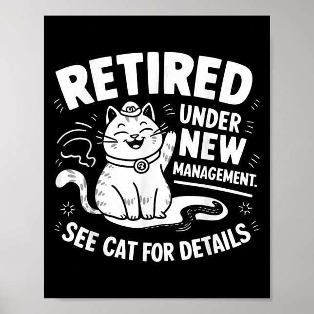 Retired Under New Management - Funny Cat Retiremen Poster (Framsidan)