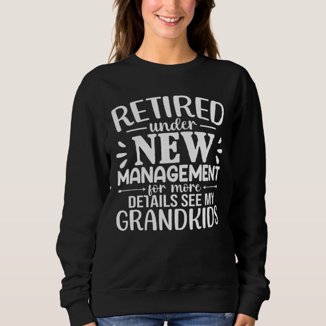 Retired Under New Management Funny Grandma T Shirt (Framsida)
