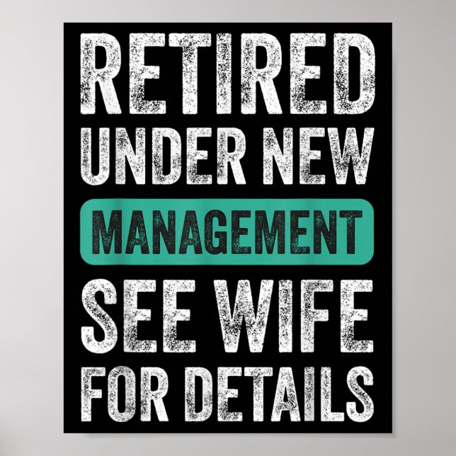 Retired Under New Management, Funny Husband Humor  Poster (Framsidan)