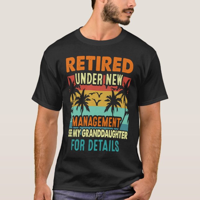 Retired Under New Management Granddaughter Gigi Mi T Shirt (Framsida)