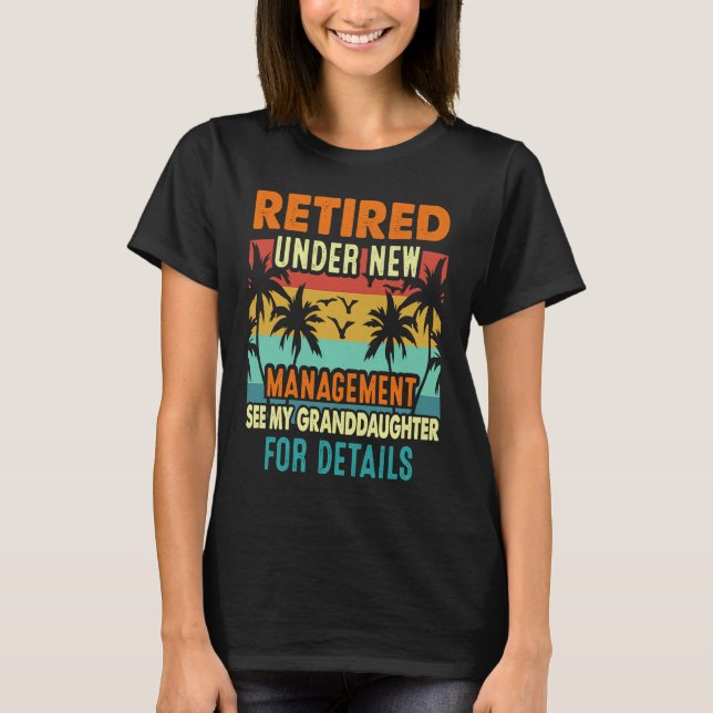 Retired Under New Management Granddaughter Gigi Mi T Shirt (Framsida)