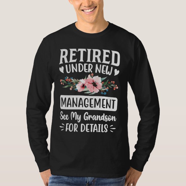 Retired under new Management Grandson  Gigi Mimi G T Shirt (Framsida)