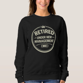 Retired — Under New Management (Me) T Shirt