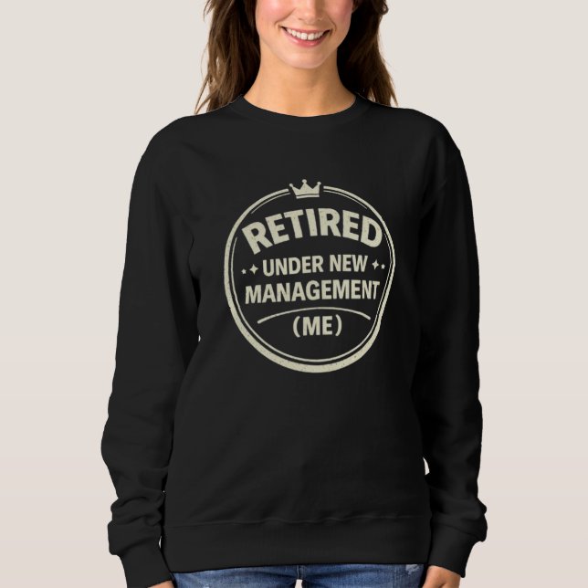 Retired — Under New Management (Me) T Shirt (Framsida)