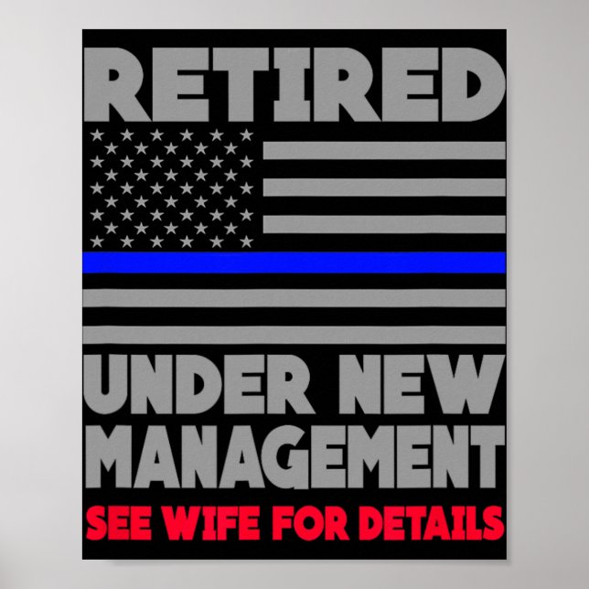 Retired Under New Management Retirement Thin Blue  Poster (Framsidan)