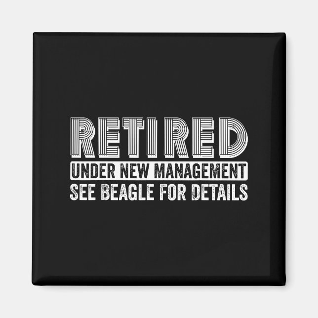 Retired Under New Management See Beagle For Detail Magnet (Framsidan)