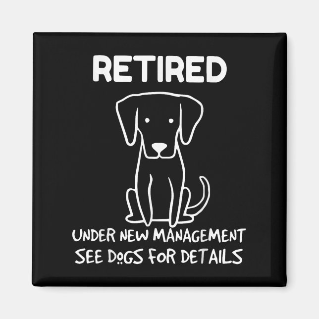 Retired Under New Management See Dogs For Detail D Magnet (Framsidan)