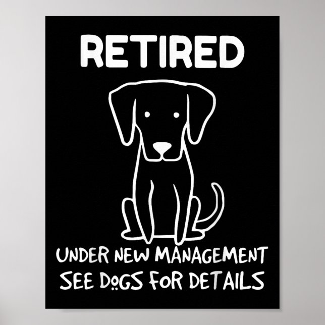 Retired Under New Management See Dogs For Detail D Poster (Framsidan)