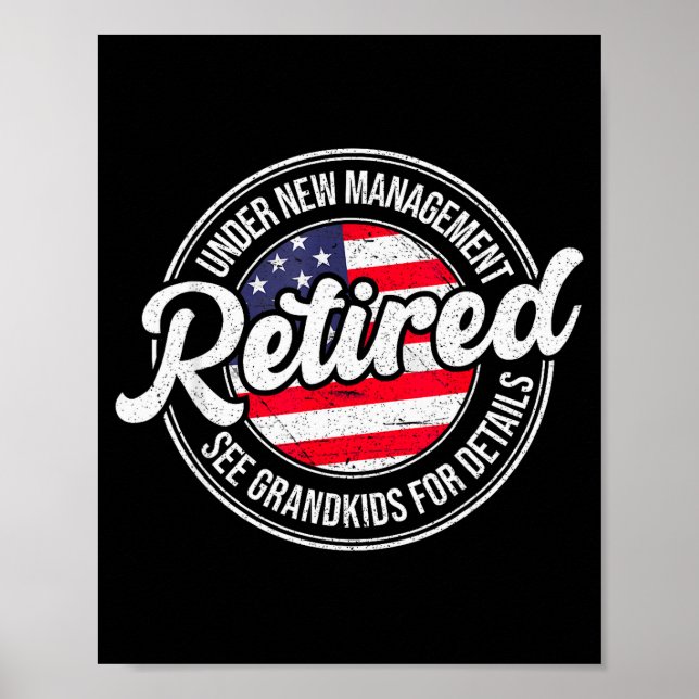 Retired Under New Management See Grandkids Funny R Poster (Framsidan)