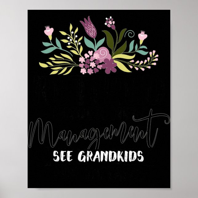 Retired Under New Management See Grandkids Funny R Poster (Framsidan)