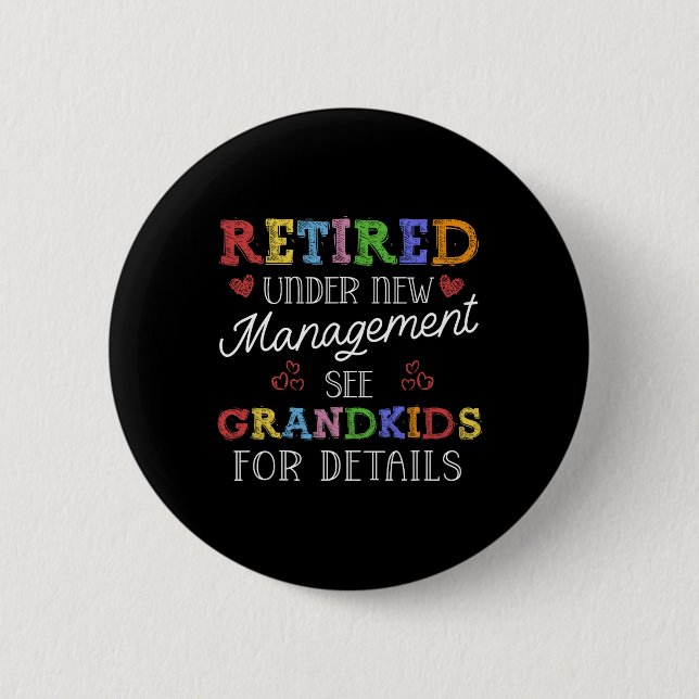 Retired Under New Management See Grandkids Retirem Knapp (Framsida)