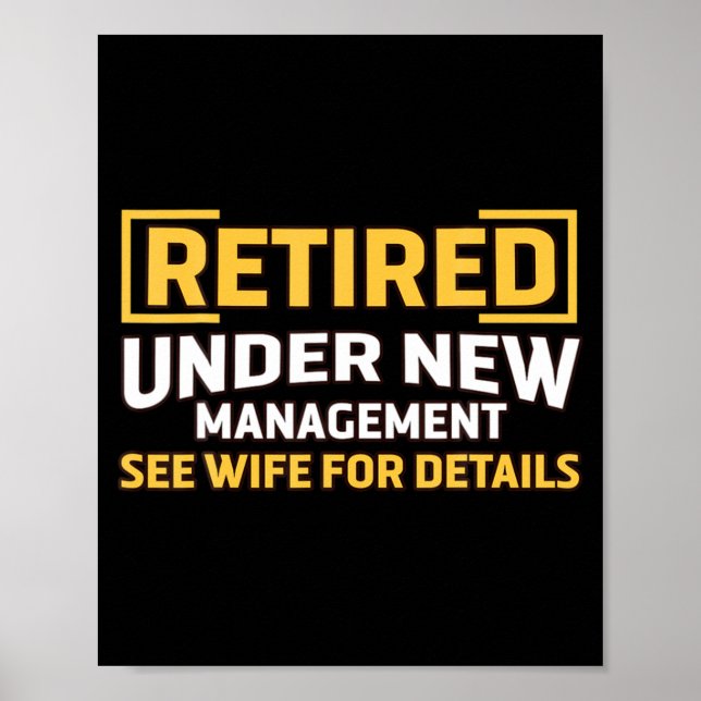 Retired Under New Management See Wife For Details  Poster (Framsidan)