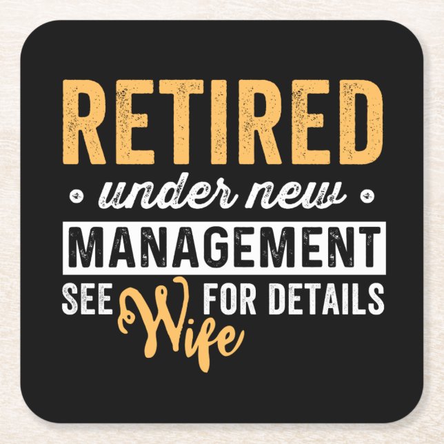 retired under new management see wife for details. underlägg papper kvadrat (Framsidan)