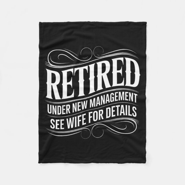 Retired Under New Management See Wife Funny Retire Fleecefilt (Framsidan)