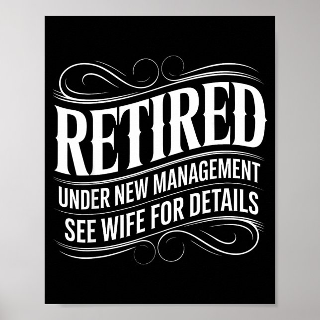 Retired Under New Management See Wife Funny Retire Poster (Framsidan)