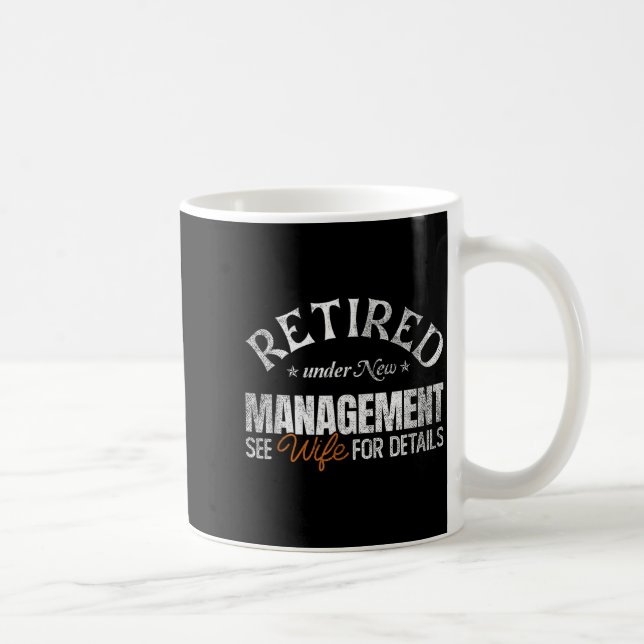 Retired Under New Management See Wife _ Retirement Kaffemugg (Höger)