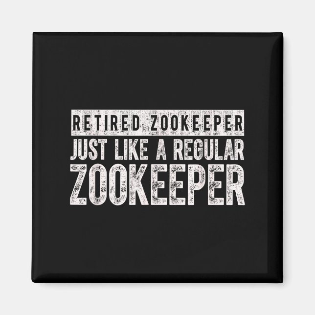 Retired Zookeeper Funny Zoo Keeper Retirement  Magnet (Framsidan)