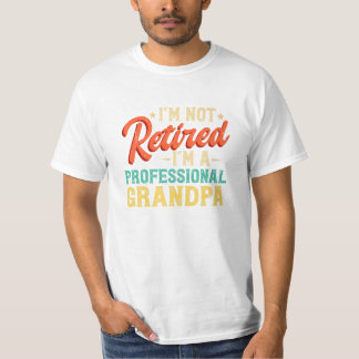 Retiree I är inte pensionerad T Shirt
