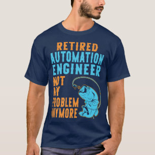 Retireme Retireme, Retrött Automation Ingenjör Fis T Shirt