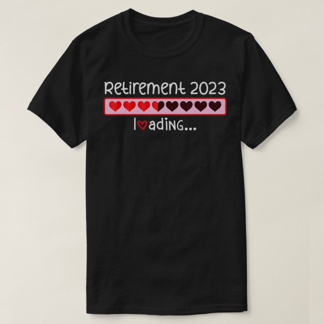 Retirement 2023 Loading Incoming Countdown To Be R T Shirt (Design framsida)
