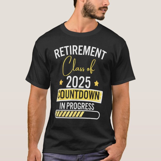 Retirement Class Of 2025 Countdown In Progress Tea T Shirt (Framsida)