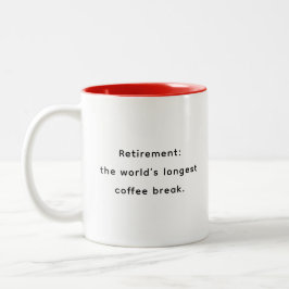 Retirement Funny & Inspirational Quotes Mug Två-Tonad Mugg