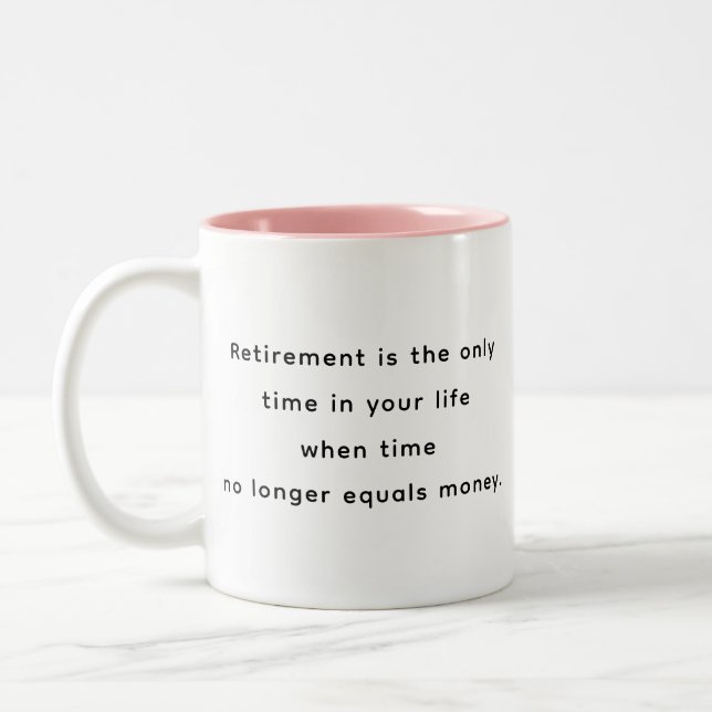Retirement Funny & Inspirational Quotes Mug Två-Tonad Mugg (Vänster)