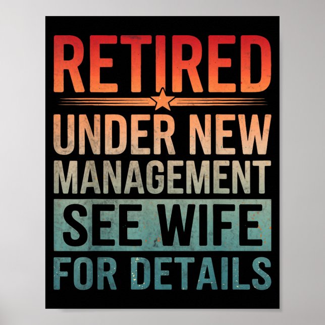 Retirement Humor Party Retired Under New Managemen Poster (Framsidan)