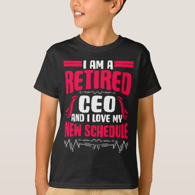 Retirement I'm A Retired Ceo  T Shirt (Framsida)