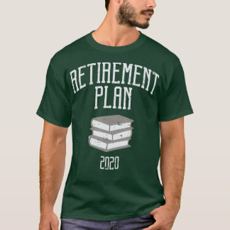 Retirement Plan 2020 Books Reading Retired Gift T Shirt