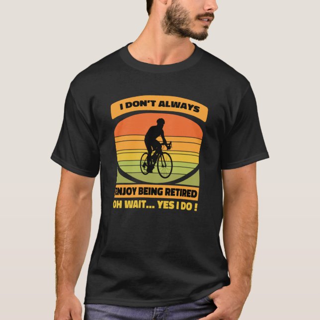 Retirement Plan Bicycle Cool Bike Riding Retired M T Shirt (Framsida)