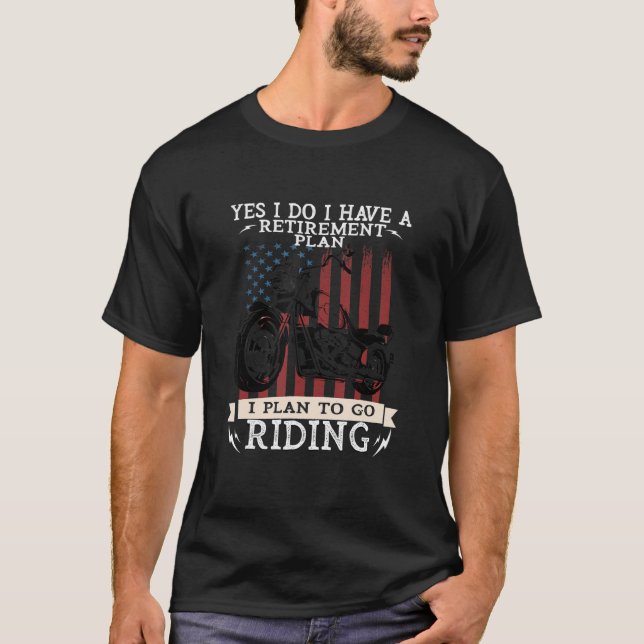 Retirement Plan To Go Riding Shirt Motorcycle Ride T Shirt (Framsida)