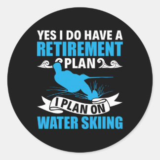 Retirement Plan Water Skier Water Ski Waterskiing  Runt Klistermärke