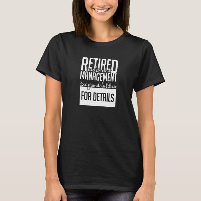 Retirement Retired Under New Management See Grandk T Shirt (Framsida)