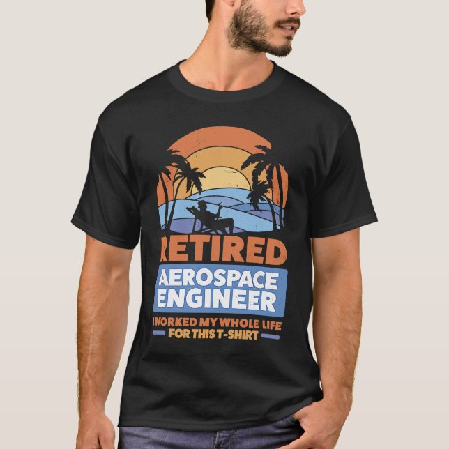 Retirement Retiree Engineering Retired Aerospace E T Shirt (Framsida)