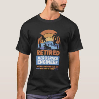 Retirement Retiree Engineering Retired Aerospace E T Shirt