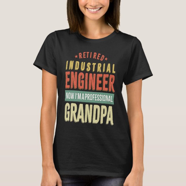 Retirement Retiree Engineering Retired Industrial  T Shirt (Framsida)