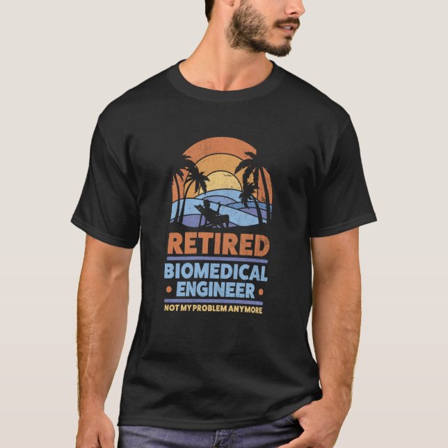 Retirement Retiree Retired Biomedical Engineer T Shirt (Framsida)