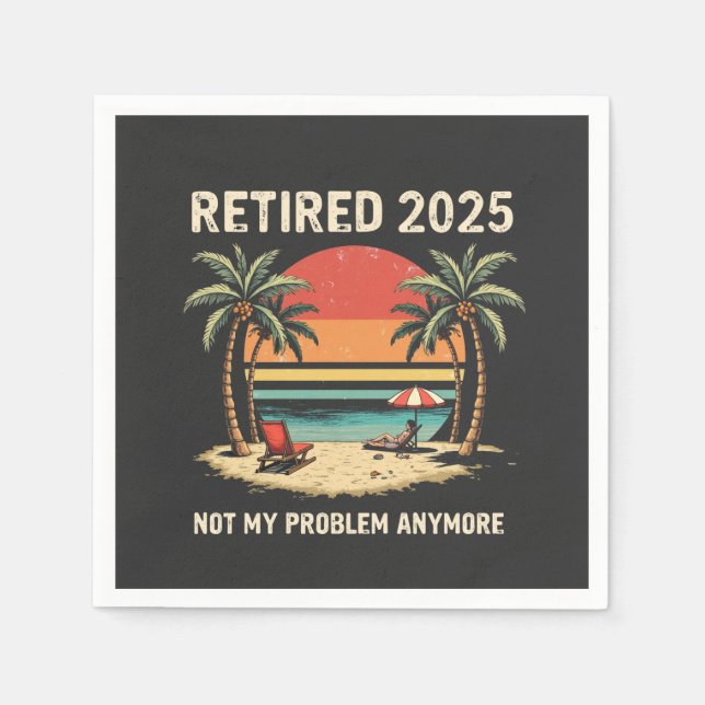 Retires 2025 Not My Problemvidare Pappersservett (Framsidan)