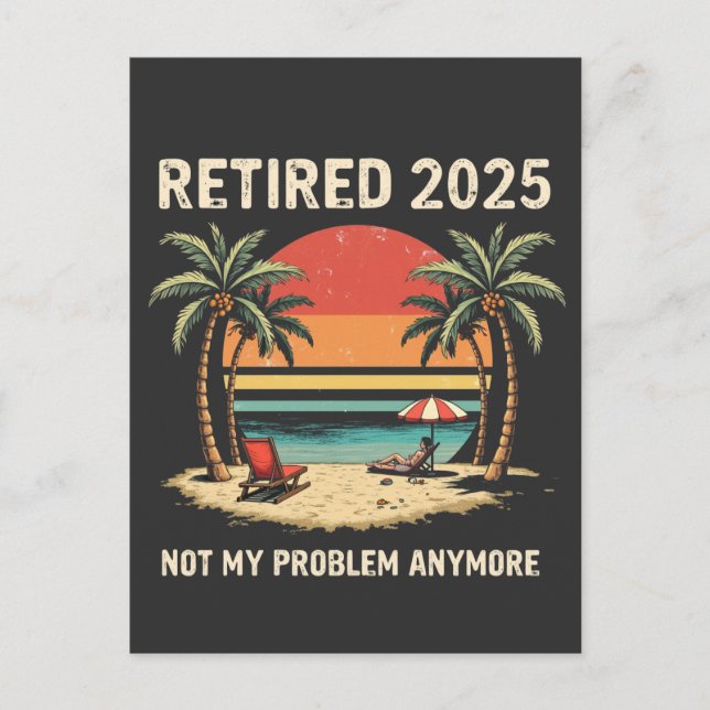 Retires 2025 Not My Problemvidare Vykort (Framsida)